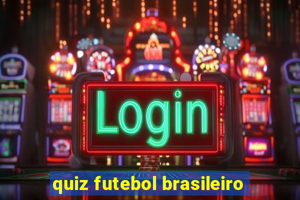 quiz futebol brasileiro